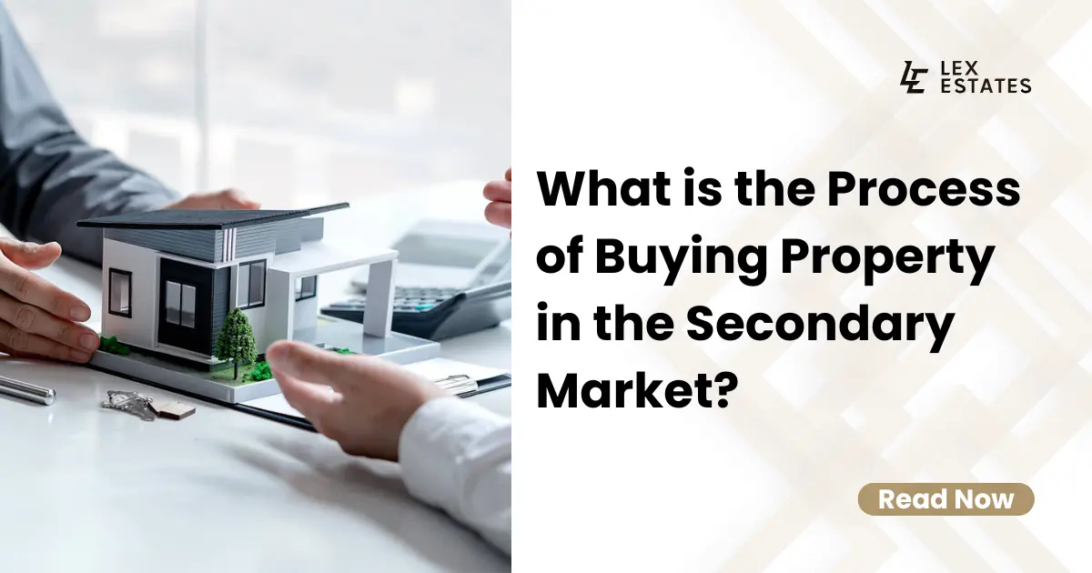 What is the Process of Buying Property in the Secondary Market