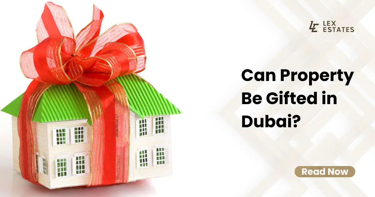Can Property Be Gifted in Dubai