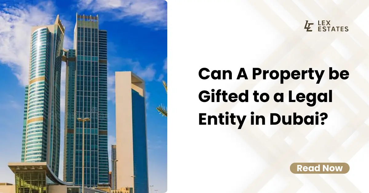 property gifting to a legal entity in Dubai