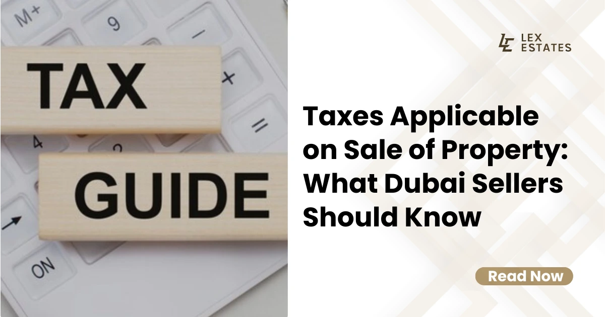 taxes applicable to the sale of property in Dubai