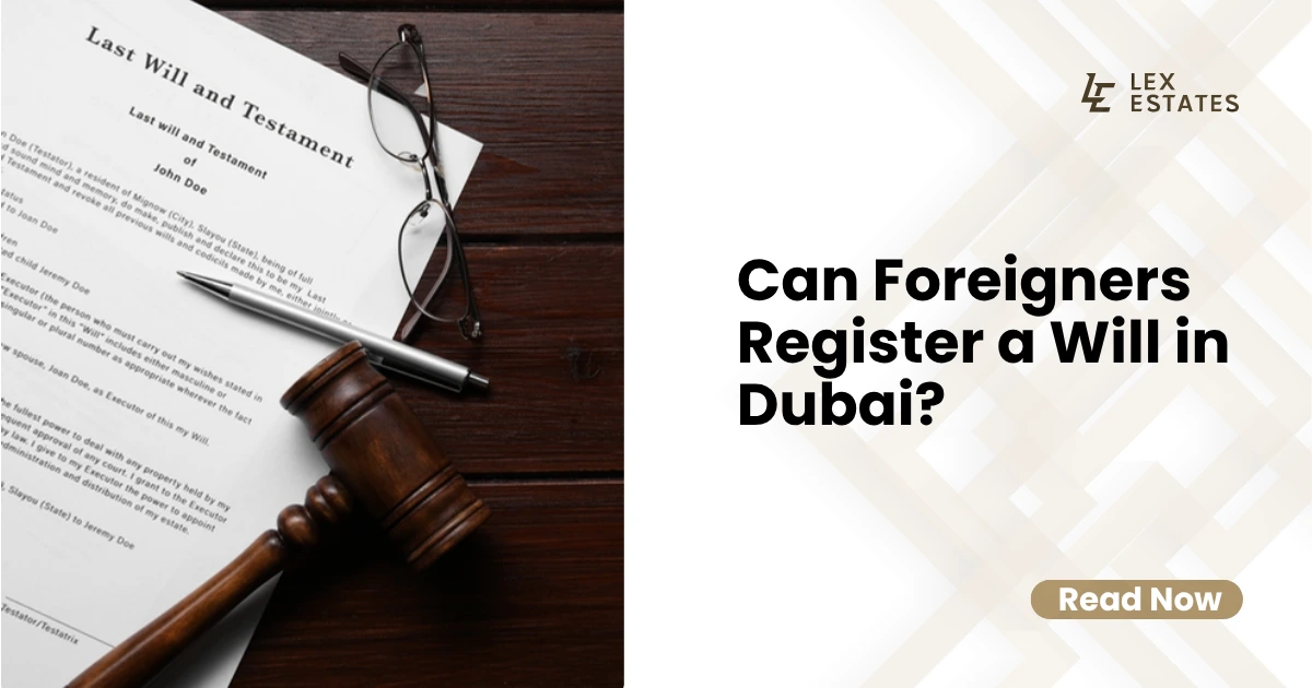 Foreigners Register a Will in Dubai